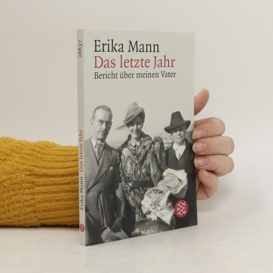Erika Mann Das letzte Jahr