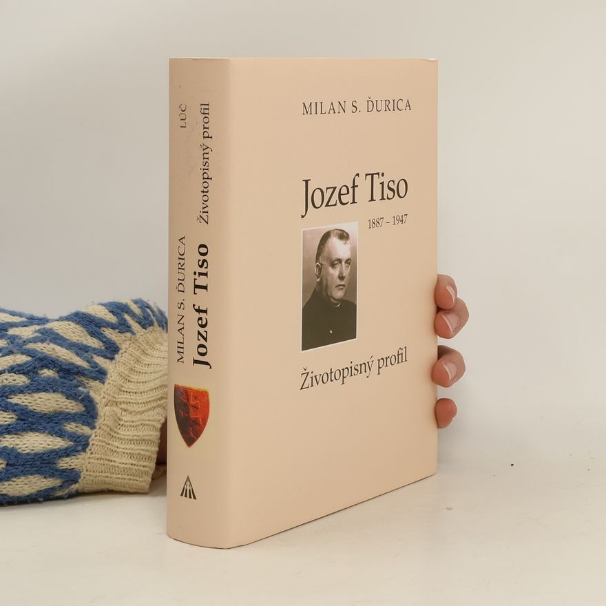 Milan Stanislav Ďurica Jozef Tiso (1887-1947) (5.vydanie)
