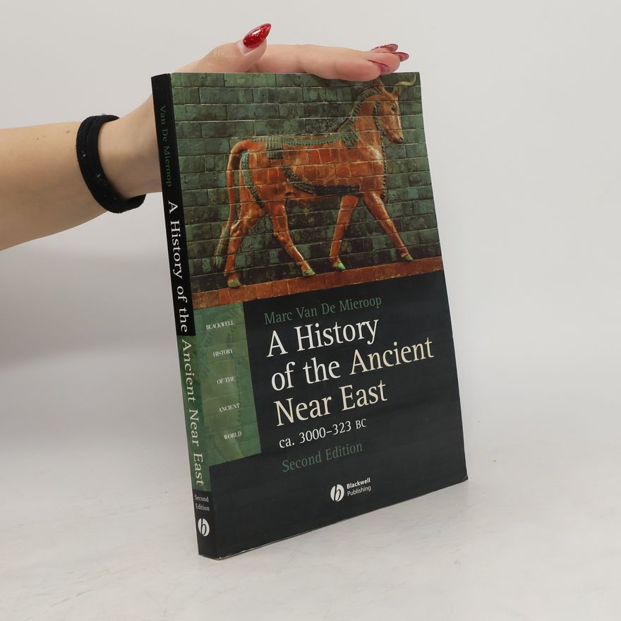 Marc Van de Mieroop A History of the Ancient Near East ca. 3000 - 323 BC