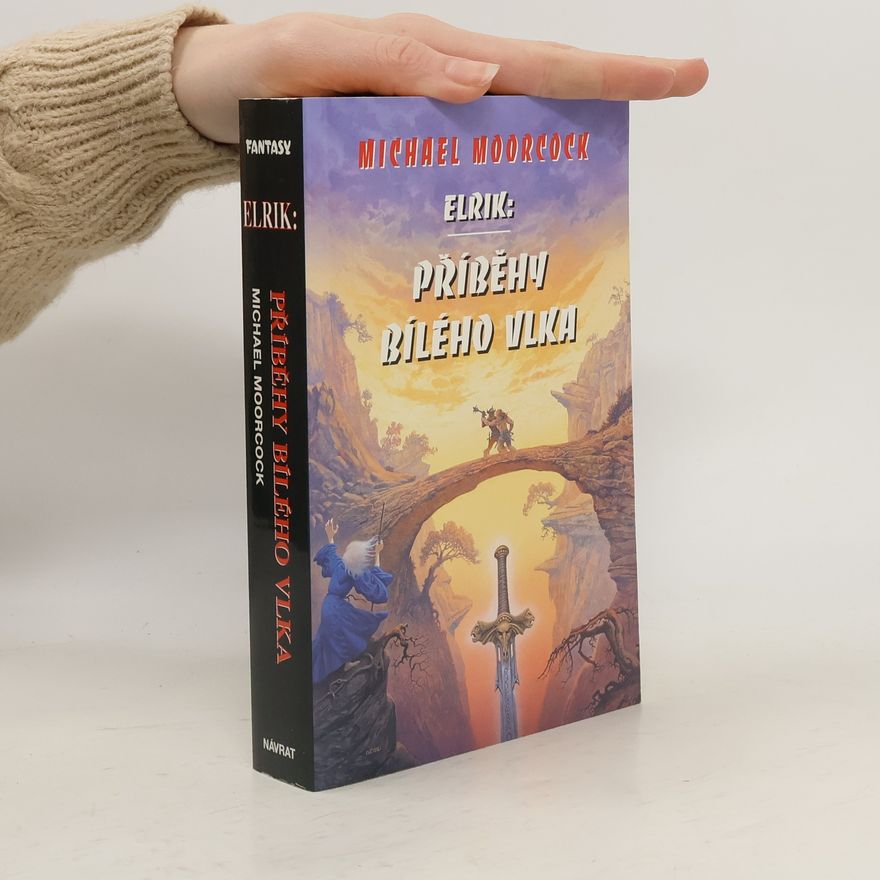 Michael Moorcock Elrik: Příběhy Bílého vlka. 3. díl