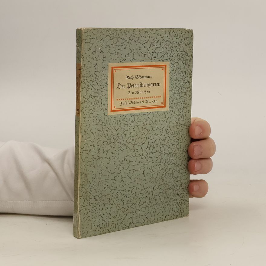 Ruth Schaumann Der Betersiliengarten
