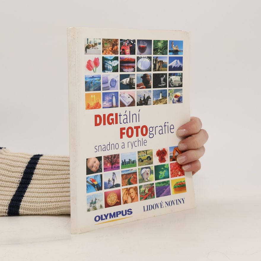 Kolektiv autorů Digitální fotografie snadno a rychle