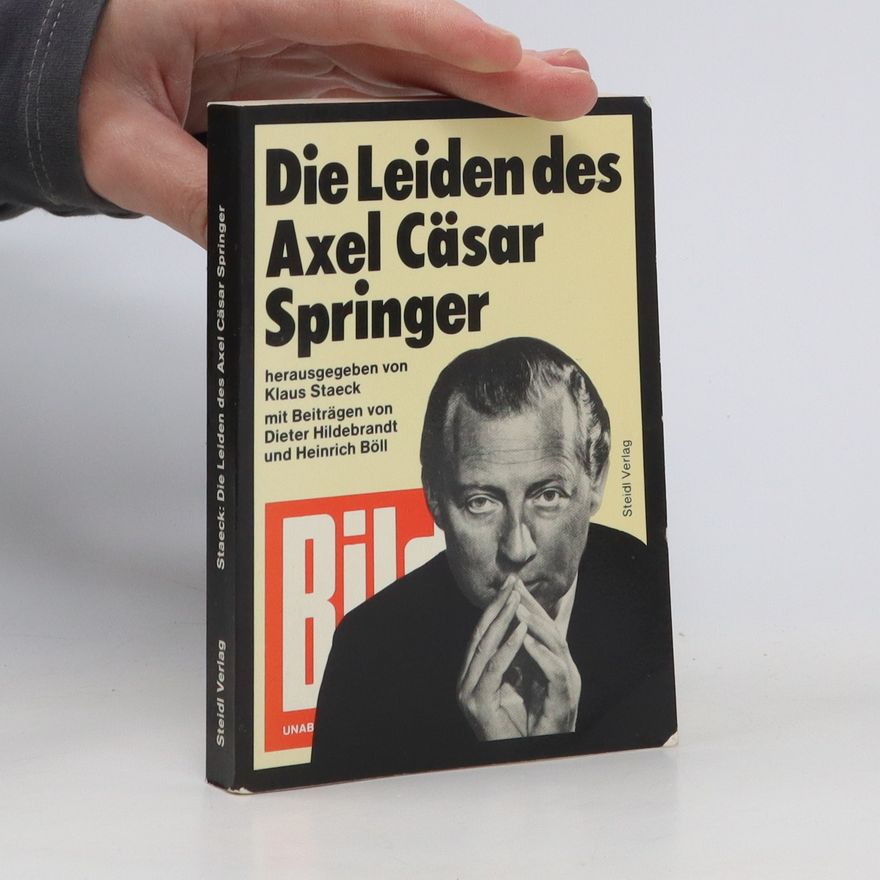 Klaus Staeck Die Leiden des Axel Cäsar Springer