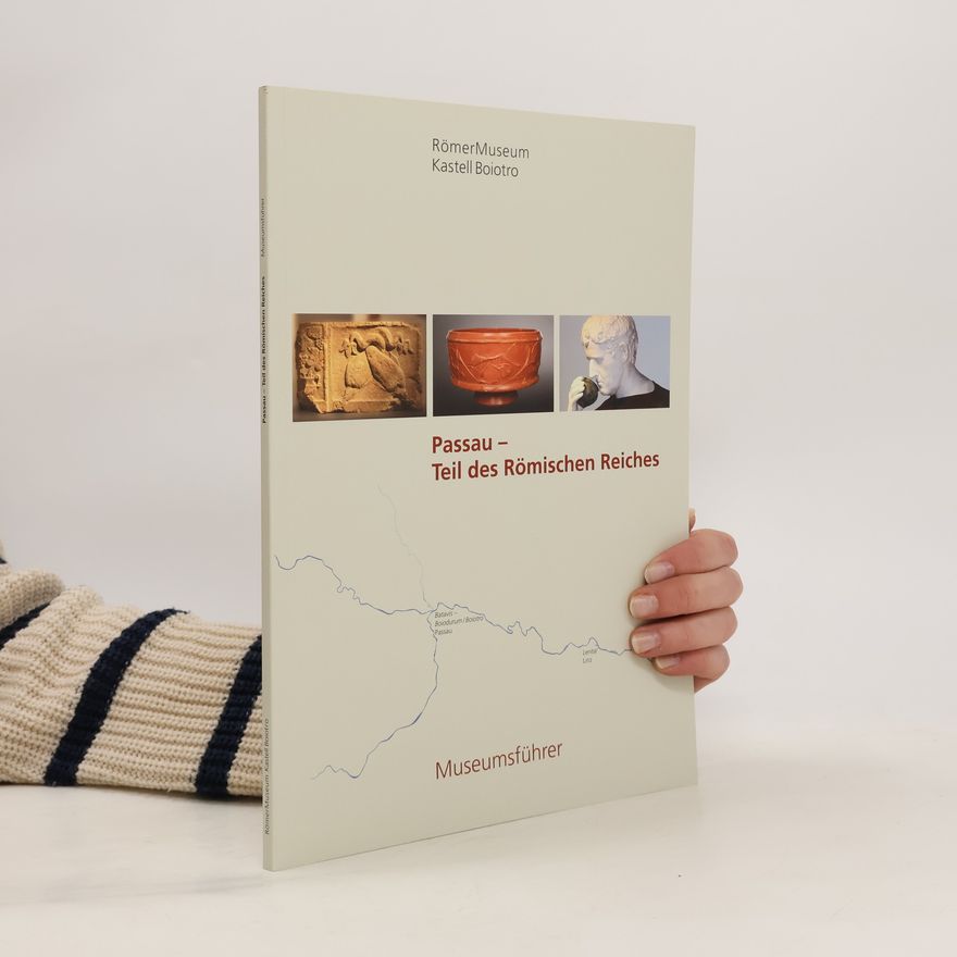 Peter Niemeier Passau - Teil des Römischen Reiches
