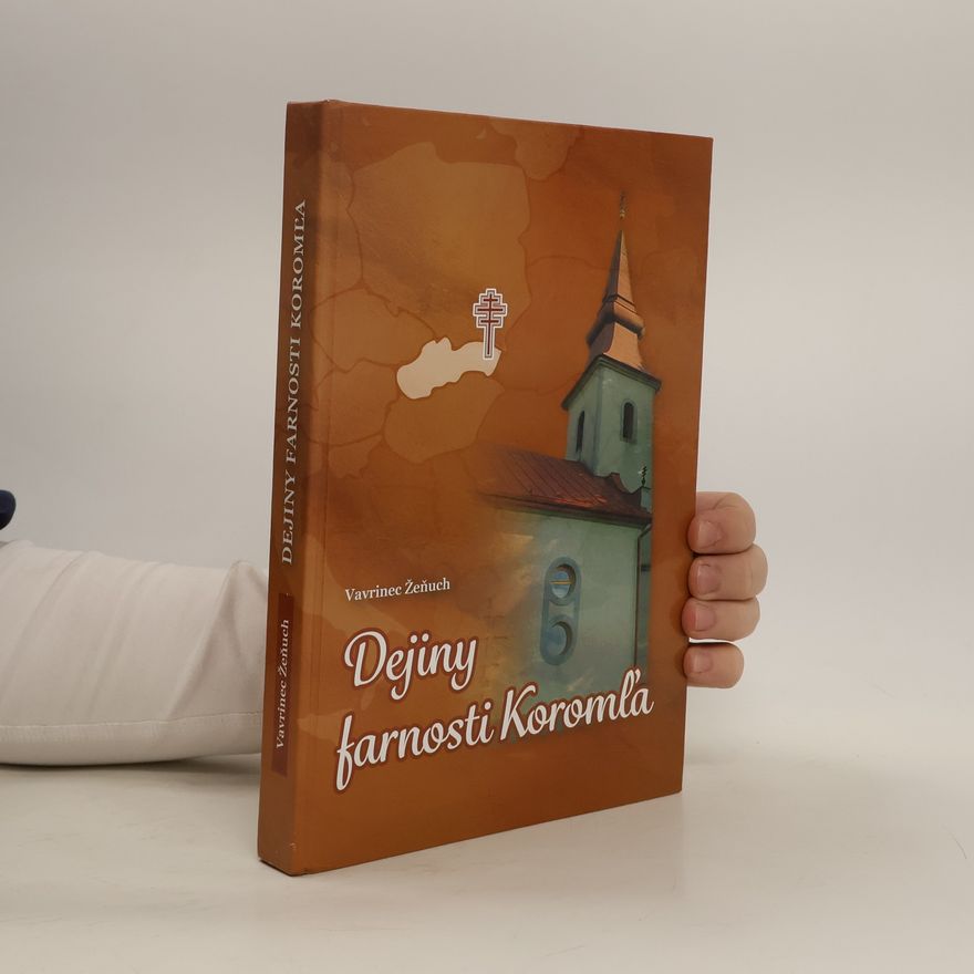 Vavrinec Žeňuch Dejiny farnosti Koromľa