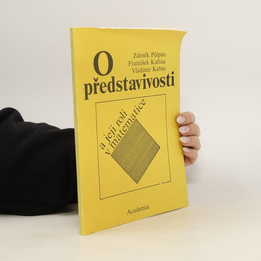 František Kuřina O představivosti a její roli v matematice