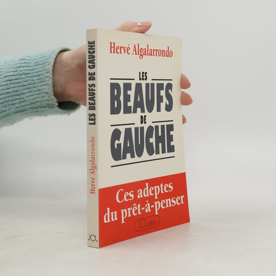 Hervé Algalarrondo Les beaufs de gauche