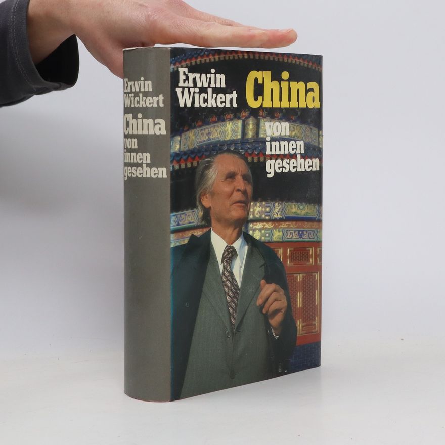 Erwin Wickert China von innen gesehen