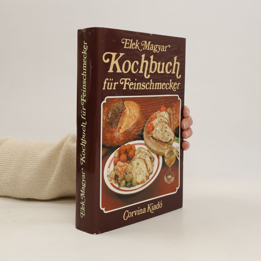 Elek Magyar Kochbuch für Feinschmecker