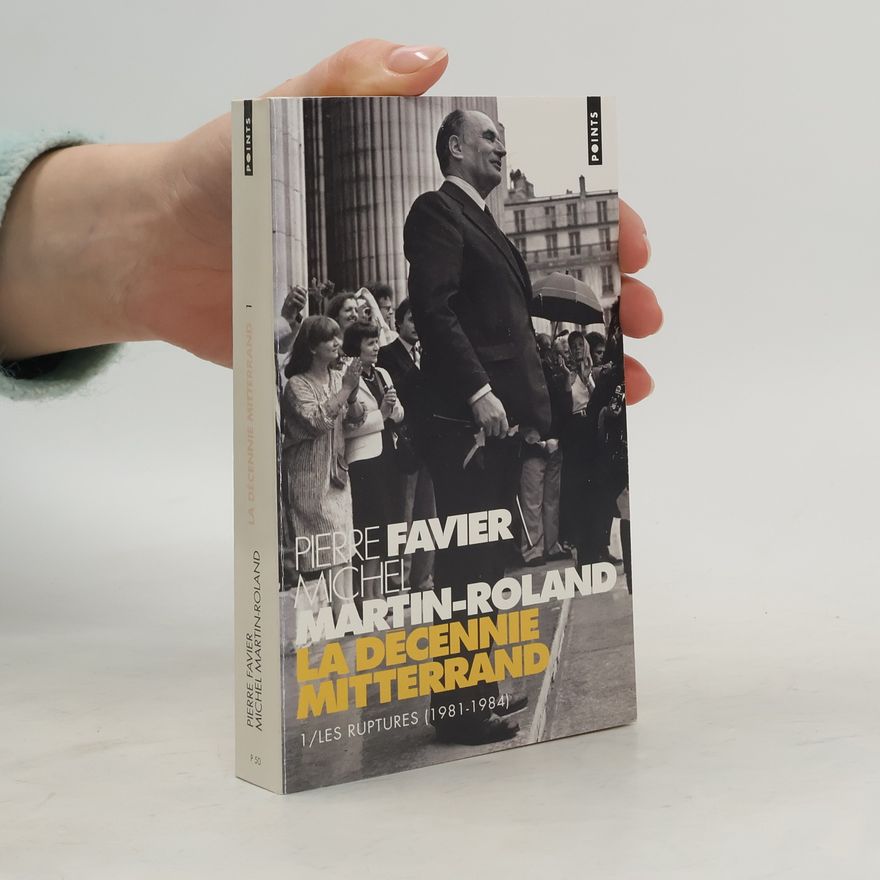 Michel Martin-Roland La décennie Mitterrand