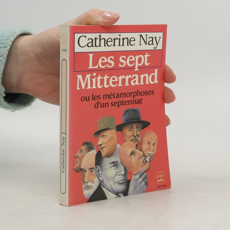 Catherine Nay Les Sept Mitterrand