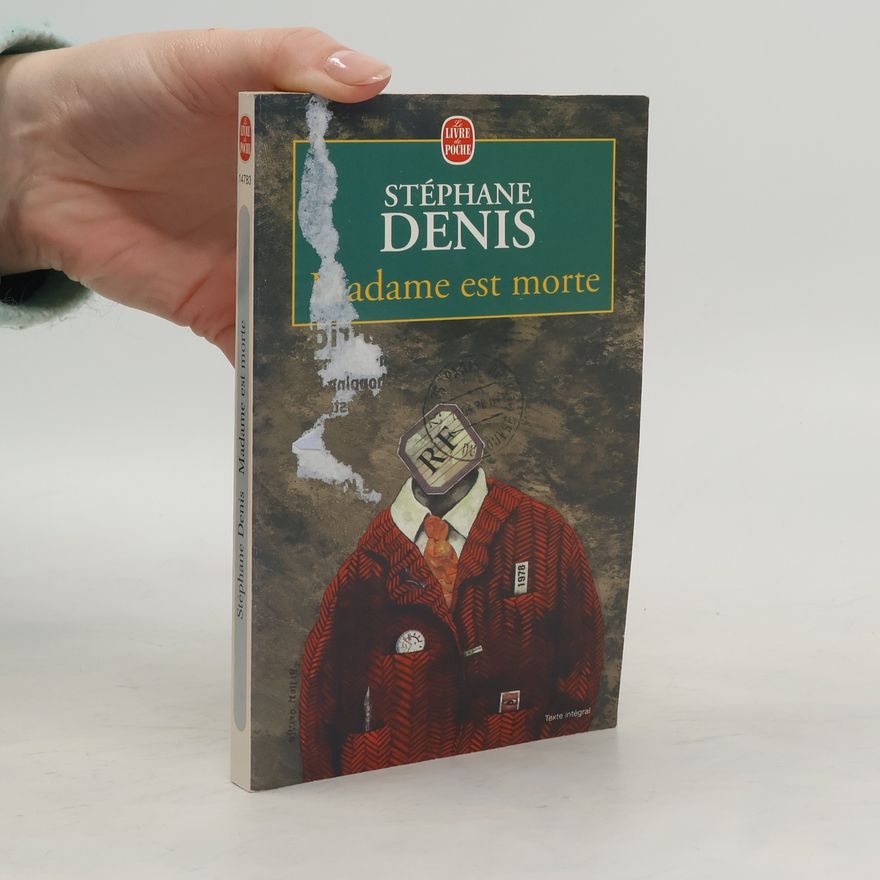 Stéphane Denis Madame est morte