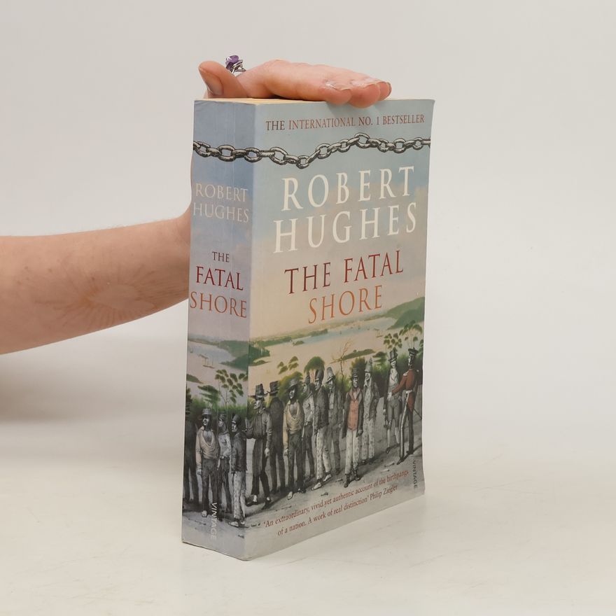 Robert Hughes The Fatal Shore