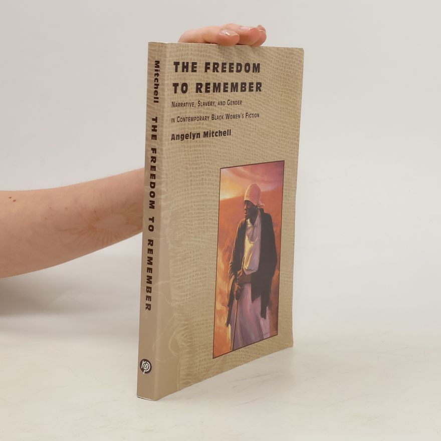 Angelyn Mitchell The Freedom to Remember