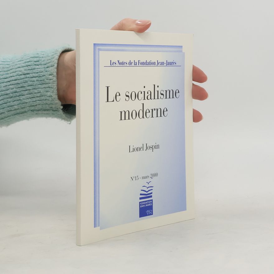 Lionel Jospin Le socialisme moderne