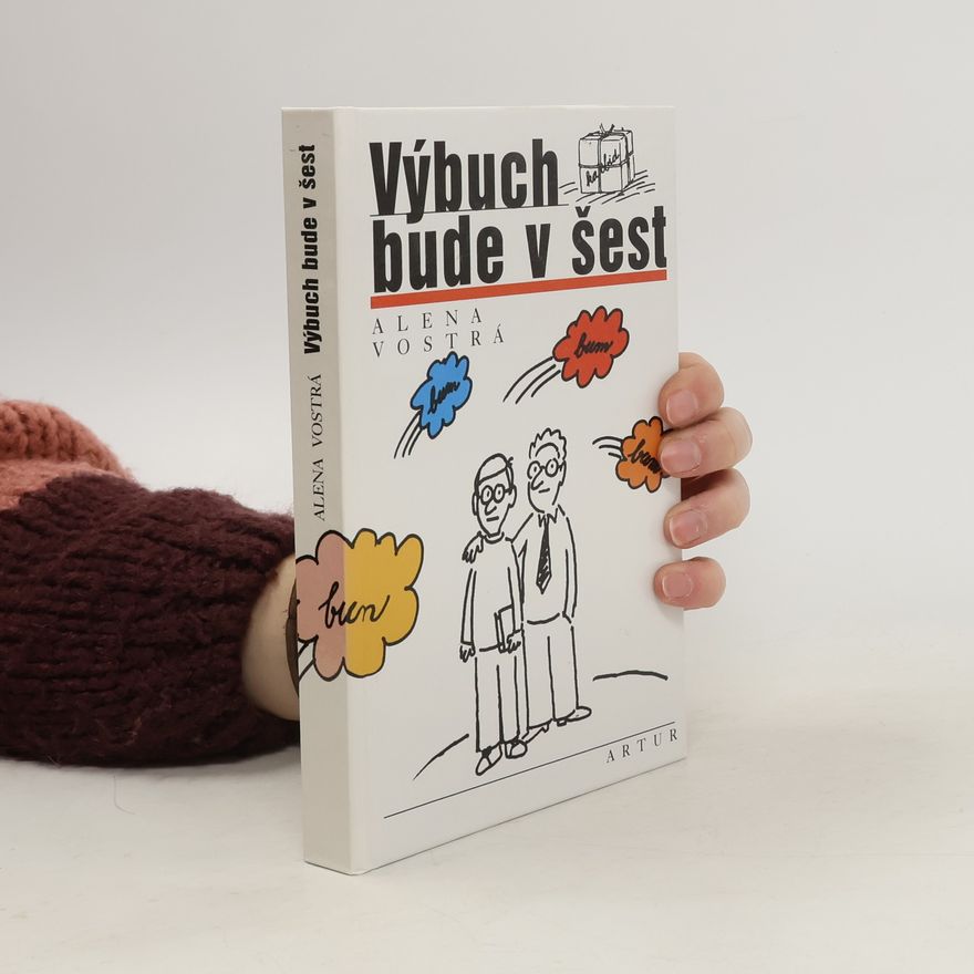 Alena Vostrá Výbuch bude v šest