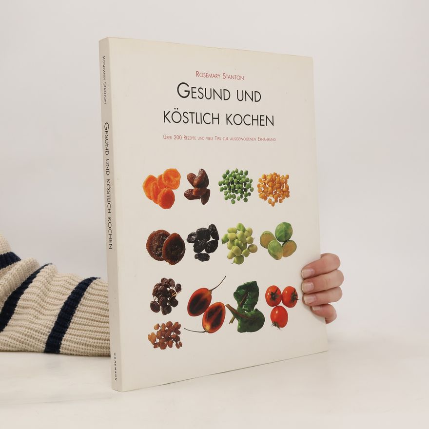 Rosemary Stanton Gesund und köstlich Kochen