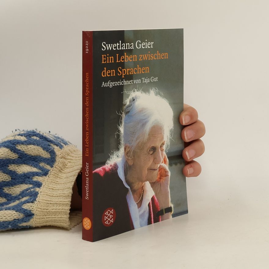 Swetlana Geier Ein Leben zwischen den Sprachen
