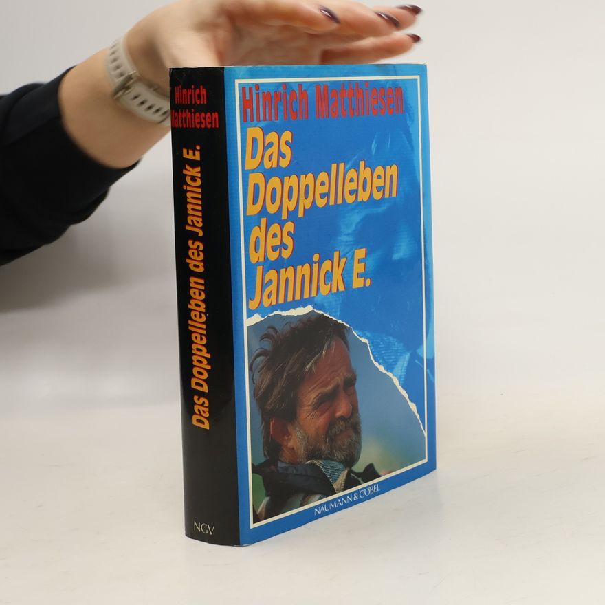 Hinrich Matthiesen Das Doppelleben Des Jannick E.