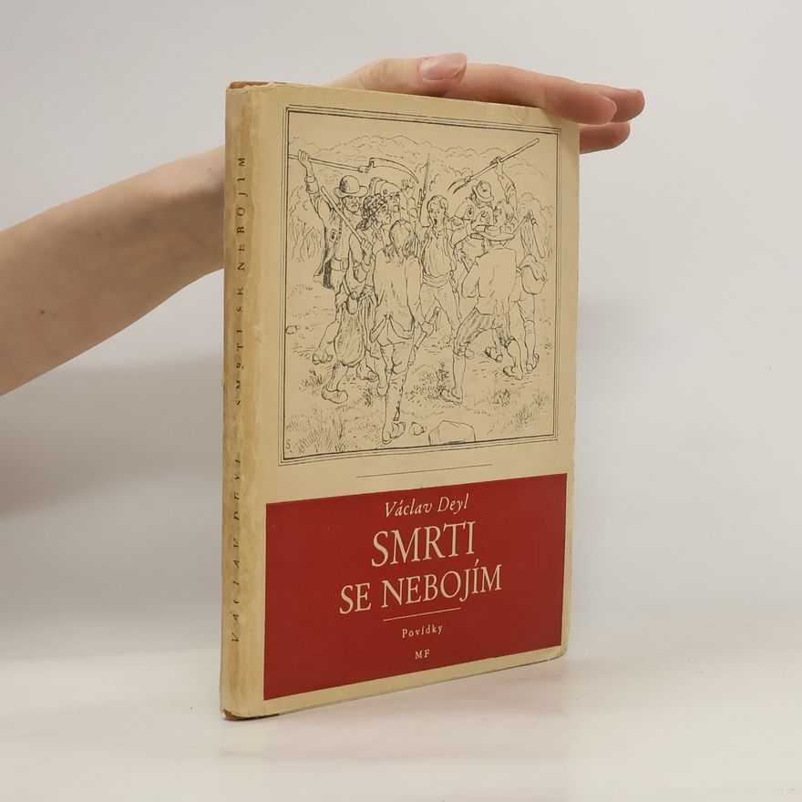 Václav Deyl Smrti se nebojím