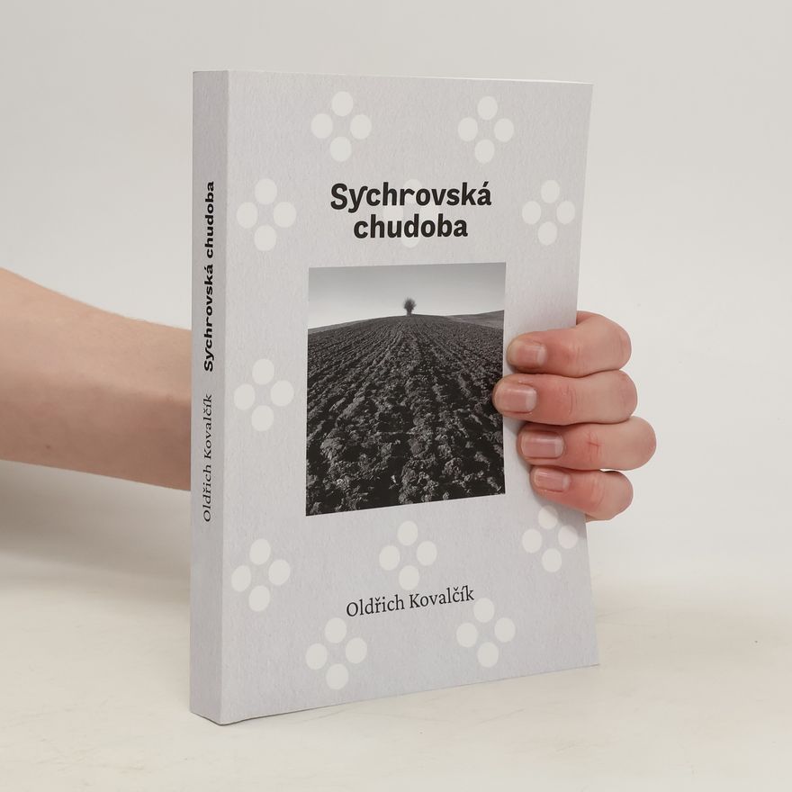 Oldřich Kovalčík Sychrovská chudoba