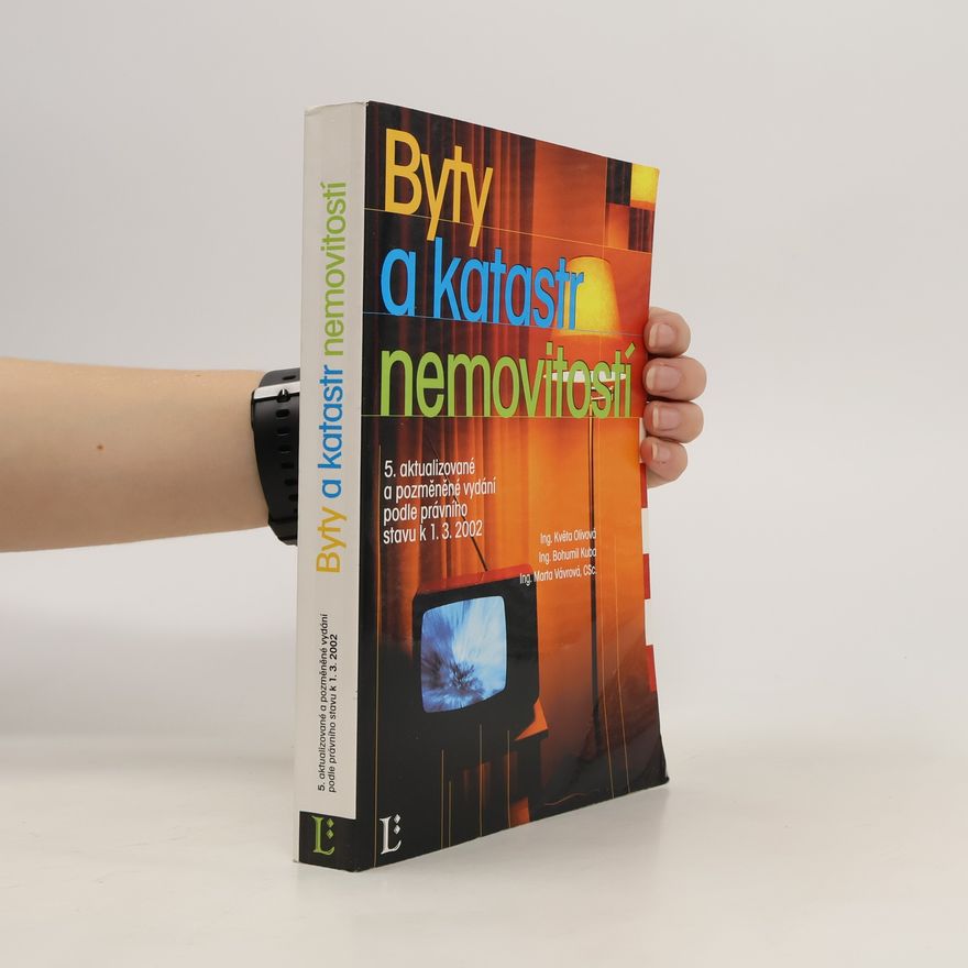 Bohumil Kuba Byty a katastr nemovitostí : podle právního stavu k 1.3.2002