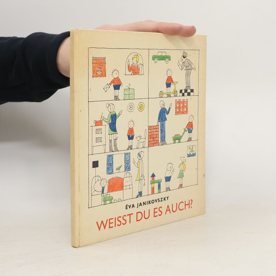 Éva Janikovszky Weisst du es auch?