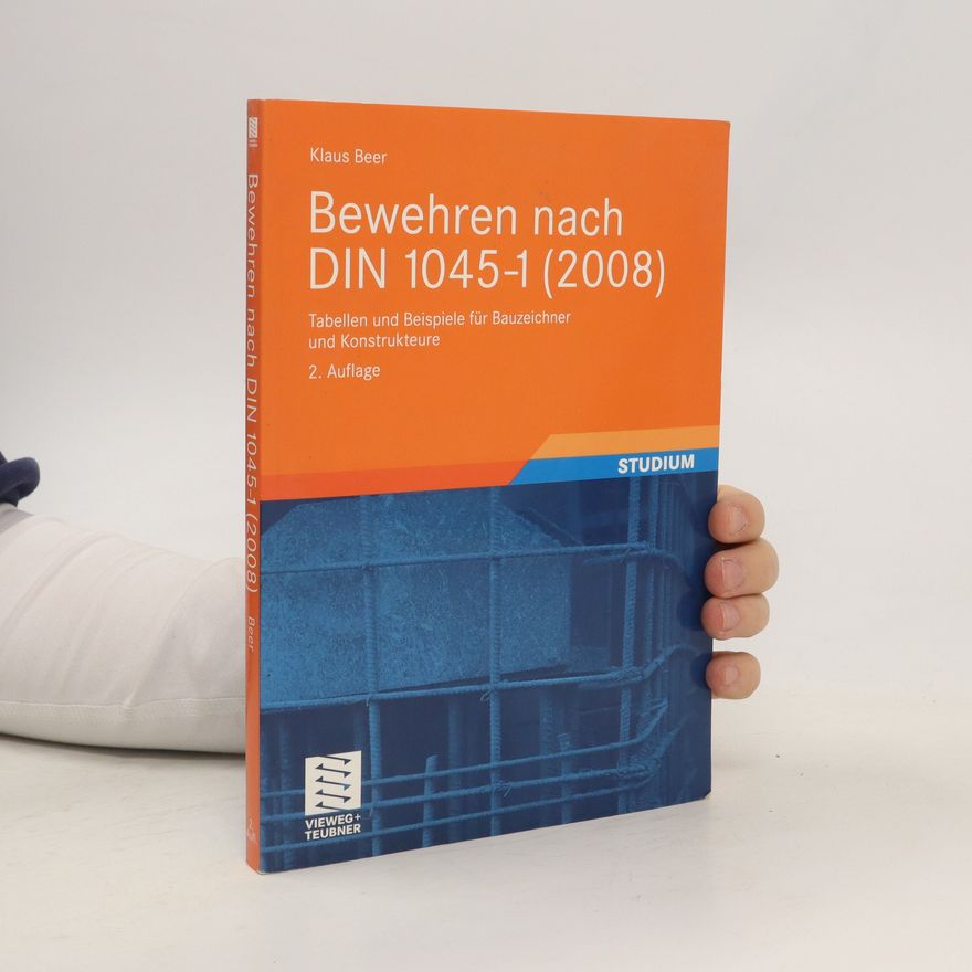 Klaus Beer Bewehren nach DIN 1045-1 (2008)
