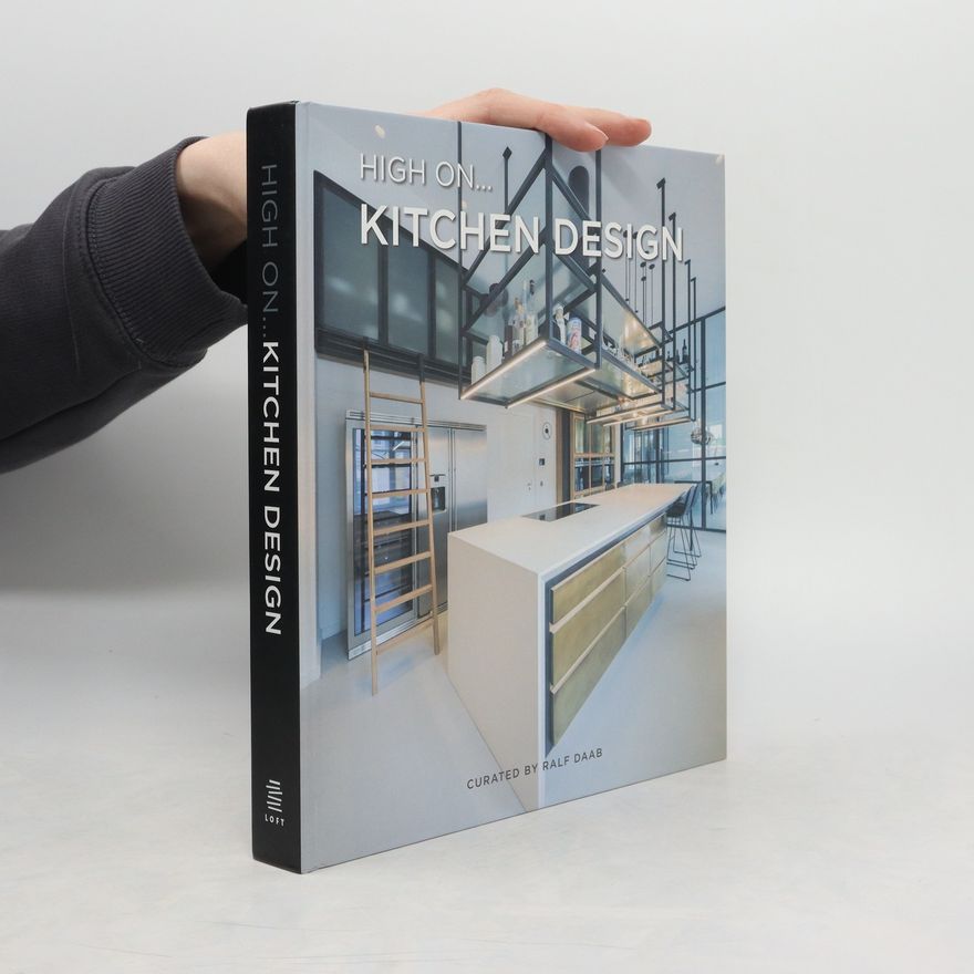 Kolektiv autorů High on. Kitchen Design