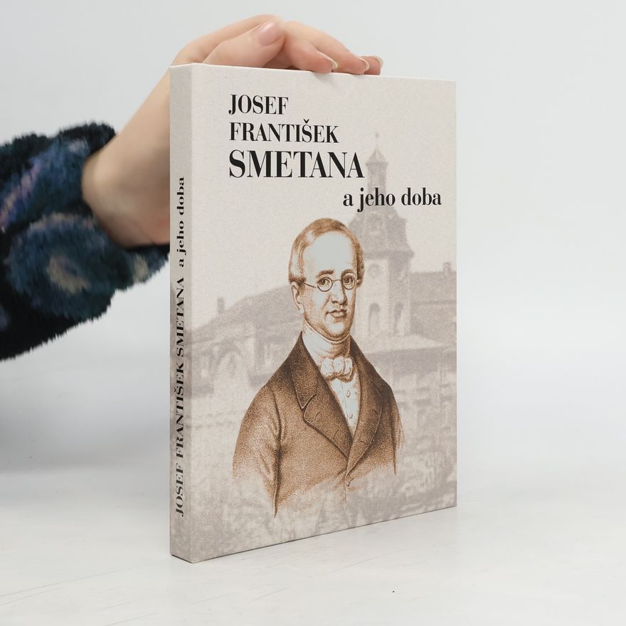 Karel Řeháček Josef František Smetana a jeho doba