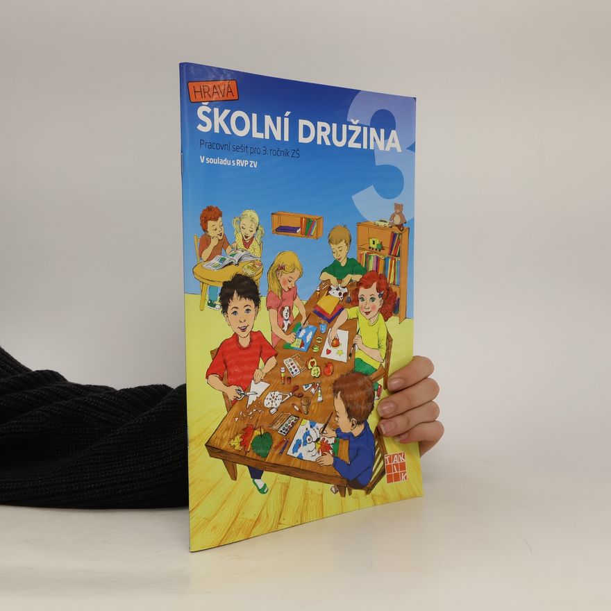 Kateřina Jansová Hravá školní družina 3 : pracovní sešit pro 3. ročník ZŠ