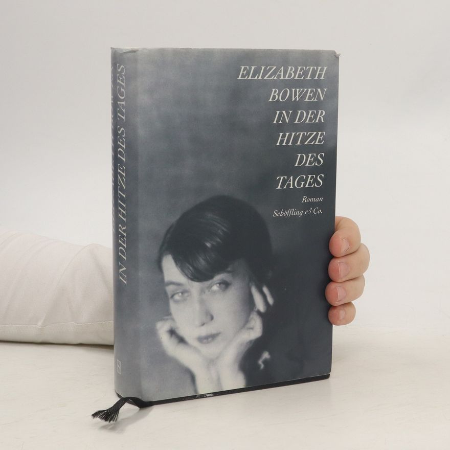 Elizabeth Bowen In der Hitze des Tages