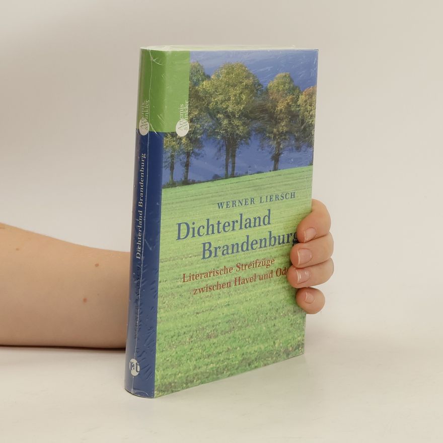 Werner Liersch Dichterland Brandenburg