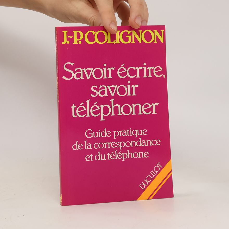 JeanPierre Colignon Savoir écrire, savoir téléphoner
