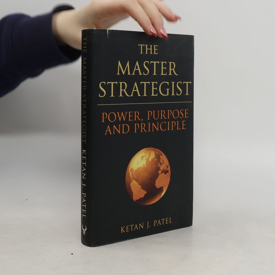 Ketan J. Patel The Master Strategist