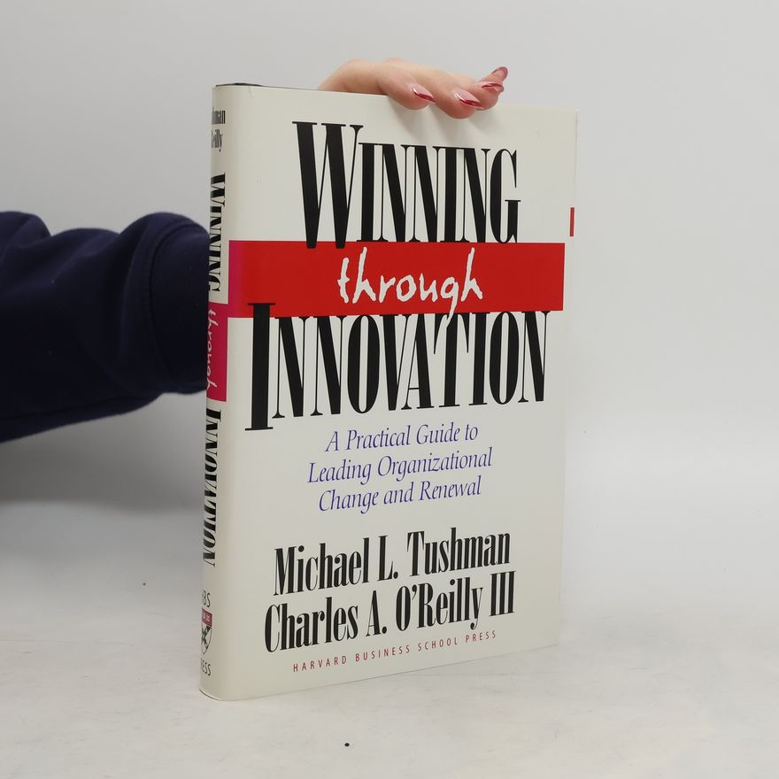 Michael L. Tushman Winning Through Innovation
