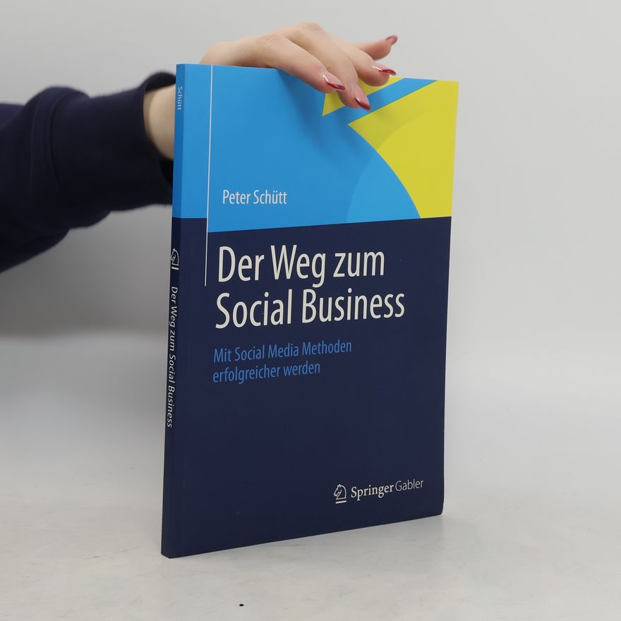 Peter Schütt Der Weg zum Social Business