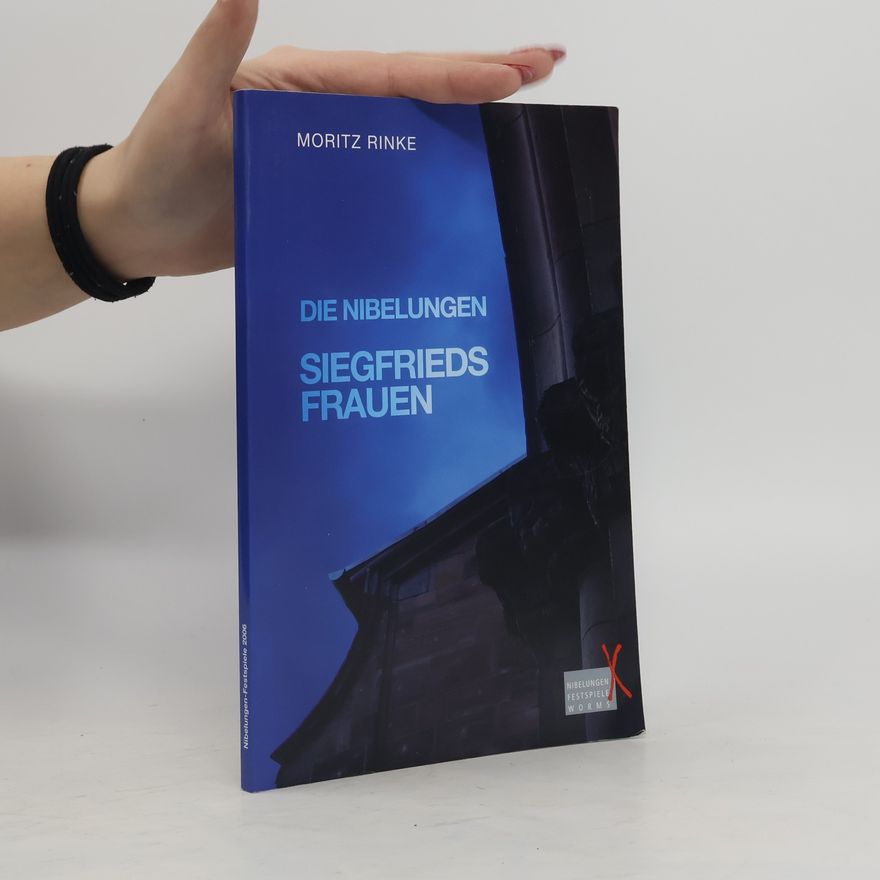 Moritz Rinke Nibelungen-Festspiele 2006. Siegfrieds Frauen