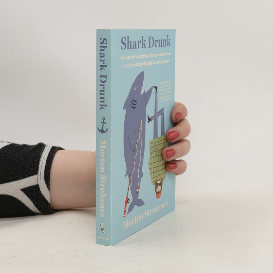 Morten Strøksnes Shark Drunk