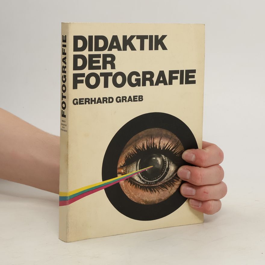 Gerhard Graeb Didaktik der Fotografie