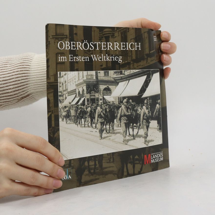 Peter März Oberösterreich im Ersten Weltkrieg