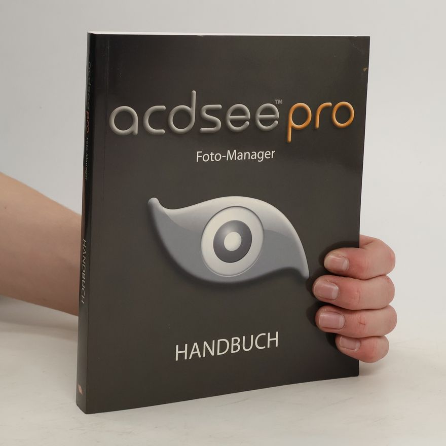 Kolektiv autorů Acdsee Pro. Handbuch