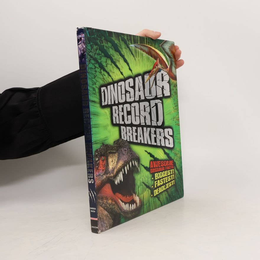 Darren Naish Dinosaur Record Breakers