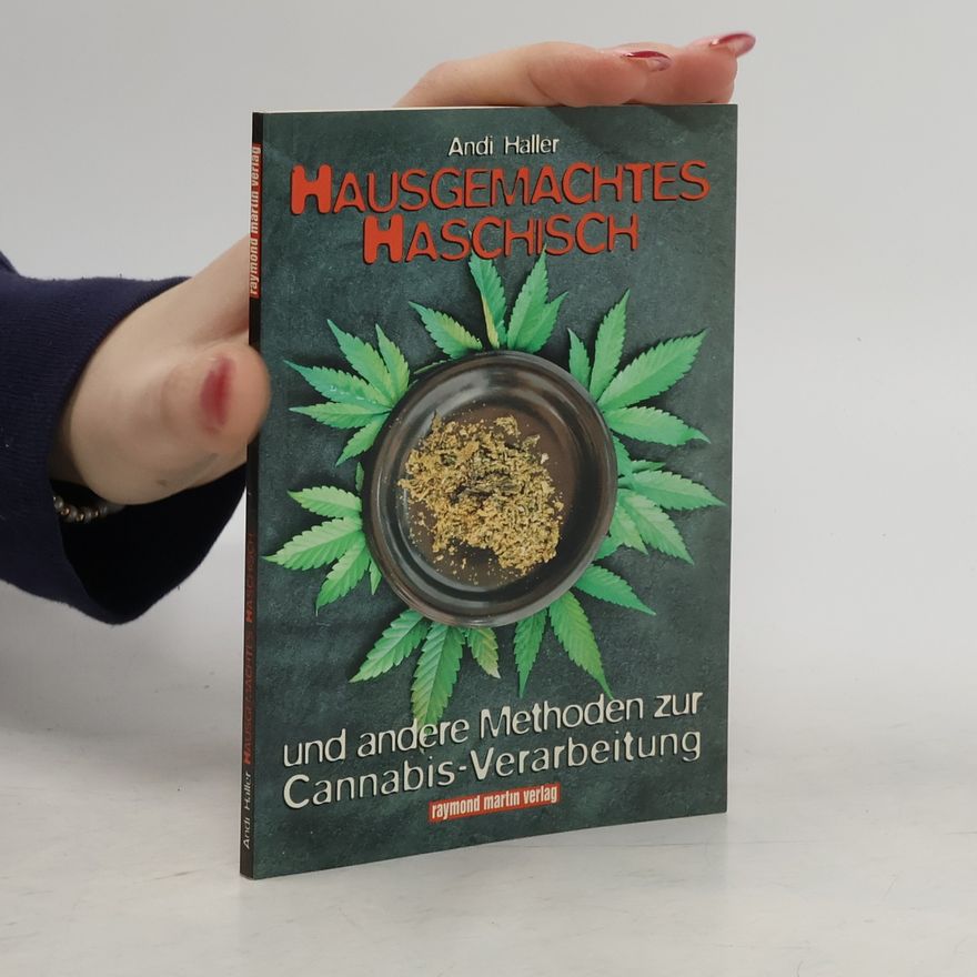 Andi Haller Hausgemachtes Haschisch