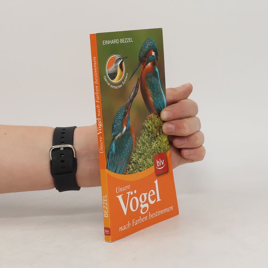 Einhard Bezzel Unsere Vögel nach Farben bestimmen