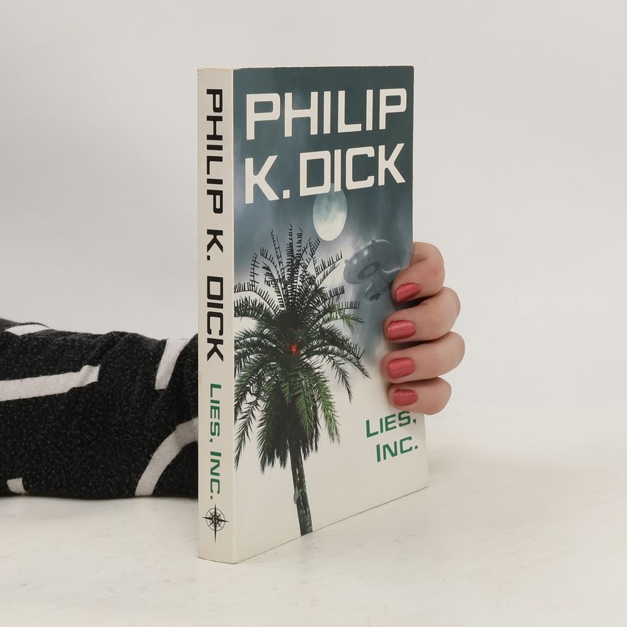 Philip K. Dick Lies, Inc.