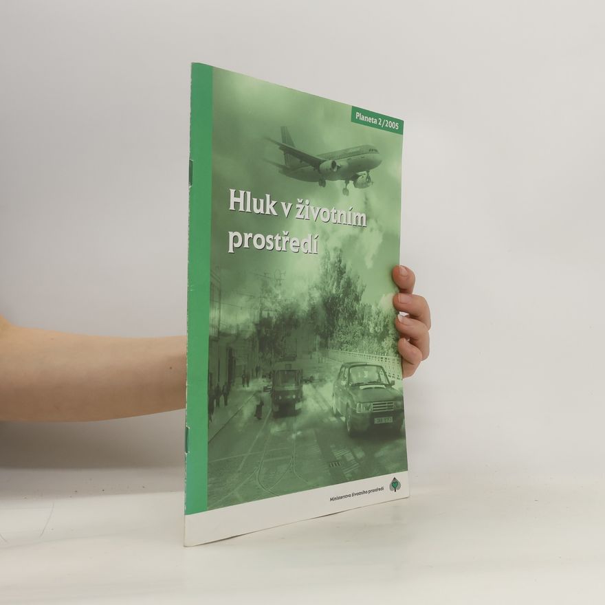 Autorenkollektiv Planeta 2/2005. Hluk v životním prostředí