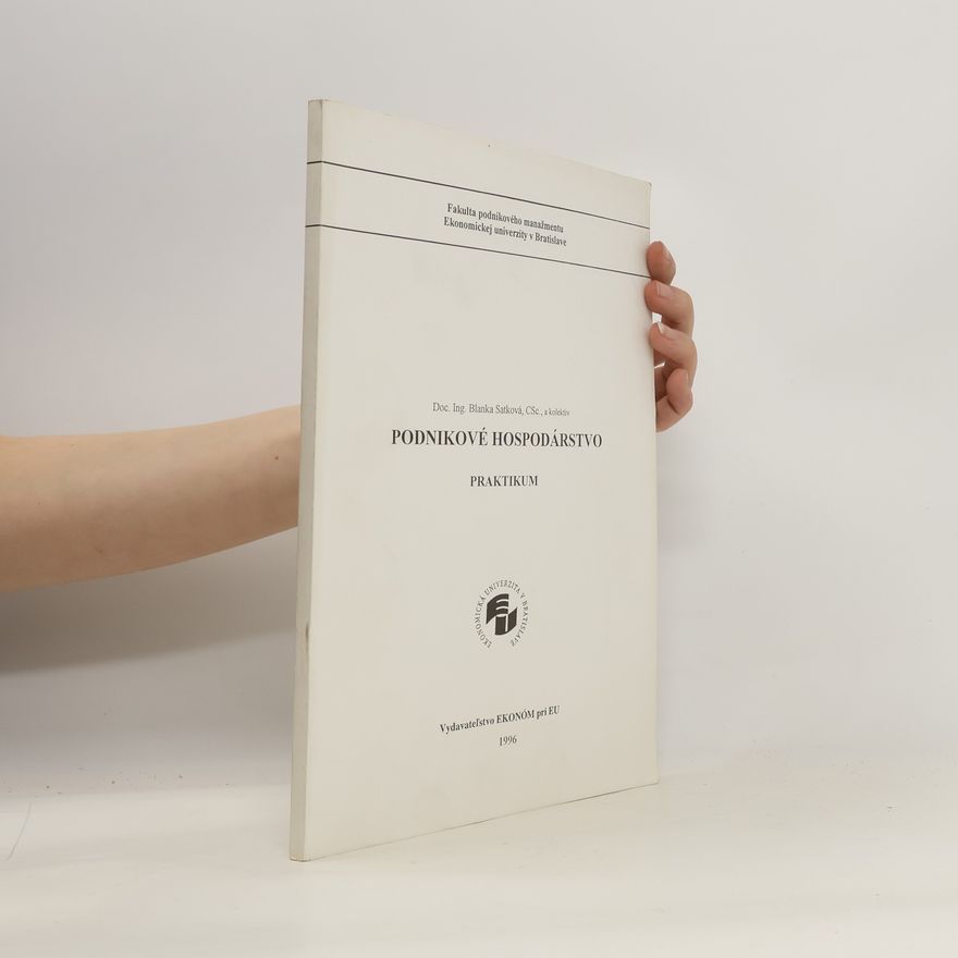 Blanka Satková Podnikové hospodárstvo. Praktikum
