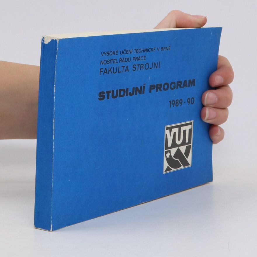 Kolektív autorov Vysoké učení technické v Brně. Fakulta strojní. Studijní program 1989-90