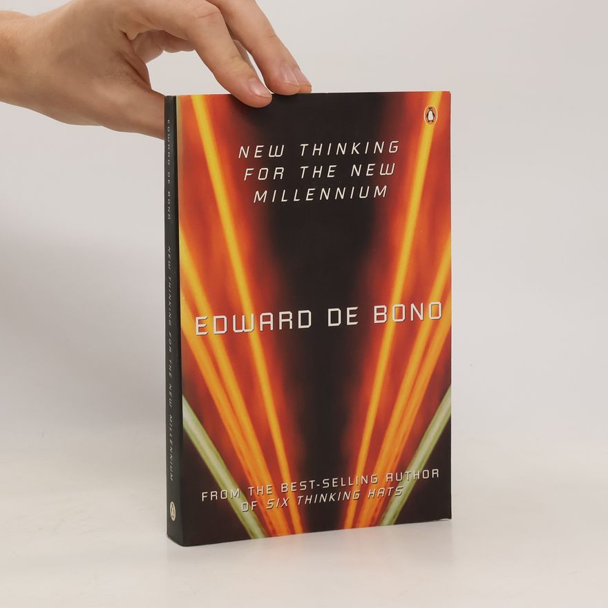 Edward de Bono New Thinking for the New Millennium